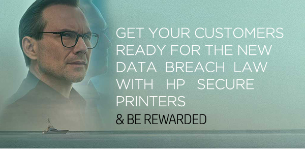 get your customers ready for the new data  breach law with HP secure printers